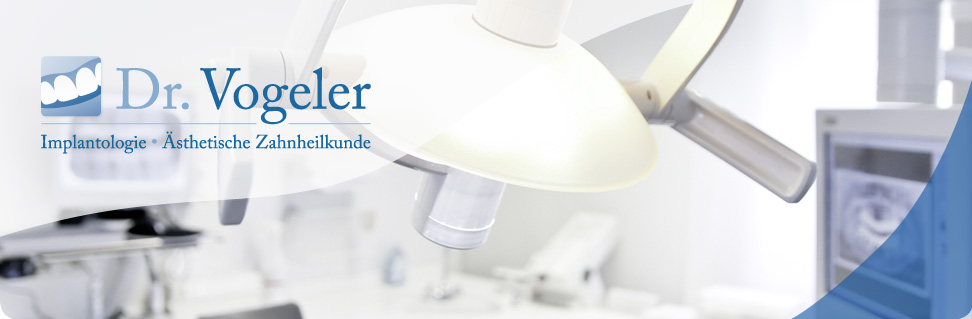 Dr. Vogeler – Implantoloige - Ästhetische Zahnheilkunde